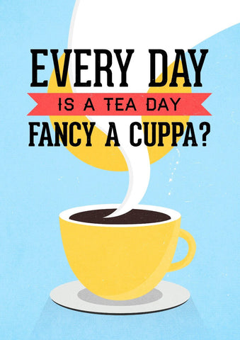 Everyday Is A Tea Day by Tallenge Store