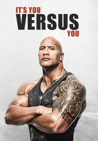 Its You Versus You - Dwayne (The Rock) Johnson by Tallenge Store