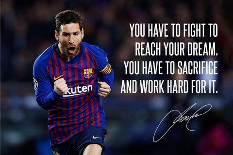 Lionel Messi - Dream - Inspirational Sports Quote - Legend Of Football Poster by Kimberli Verdun