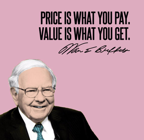 Motivational Quote - Warren Buffet - Price Is What You Pay, Value Is What You Get - Posters by Roseann Jahns