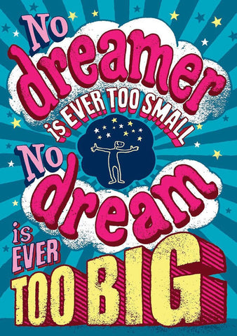 No Dream Is Too Big by Tallenge Store