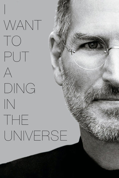 Motivational Poster - Steve Jobs Apple Founder - I want to put a ding in the universe - Inspirational Quote - Posters