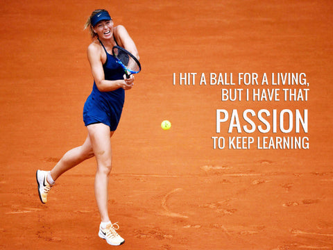 Spirit Of Sports - Maria Sharapova Motivational Quote - I Hit A Ball For A Living by Joel Jerry