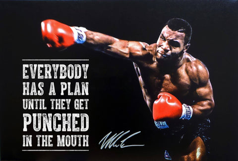 Everybody Has A Plan Till They Get Punched In The Mouth - Iron Mike Tyson by Sina Irani