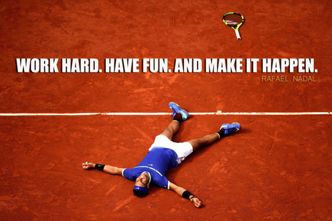 Spirit Of Sports - Motivational Quote - Work Hard Have Fun And Make It Happen - Rafael Nadal - Legend Of Tennis by Joel Jerry