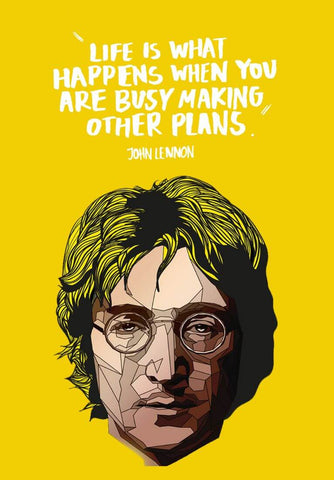 John Lennon - Life Is What Happens To You While You Are Busy Making Other Plans - Motivational Quote - Beatles Music Poster by Tallenge Store
