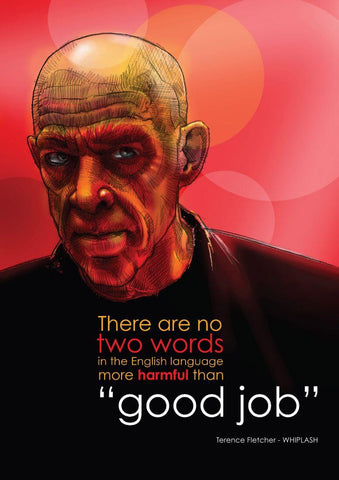 Whiplash - Terence Fletcher Quote - Hollywood Movie Poster by Tallenge