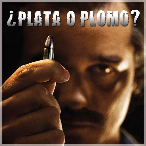 Narcos - Pablo Escobar Quote - ¿Plata o Plomo? (Silver or Lead?) by Joel Jerry