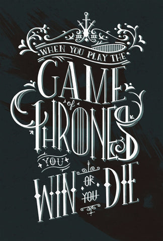 Art From Game of Thrones - You Win or You Die by Mariann Eddington