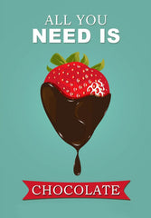 All You Need Is Chocolate by Tallenge Store