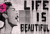 Life Is Beautiful - Large Art Prints