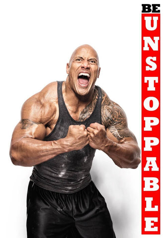 Be Unstoppable - Dwayne (The Rock) Johnson - Framed Prints