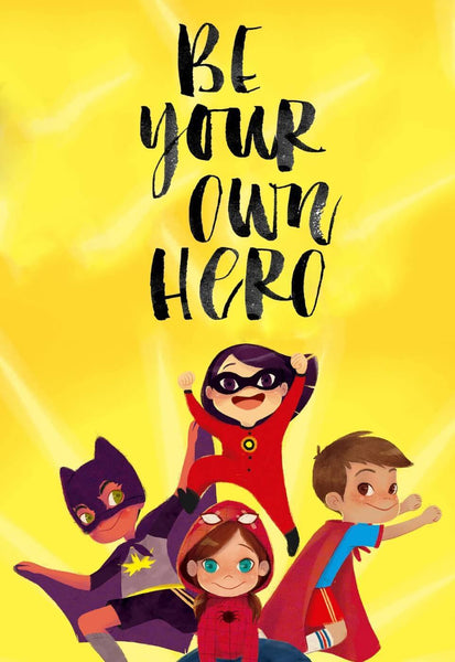 Be Your Own Hero - Canvas Prints