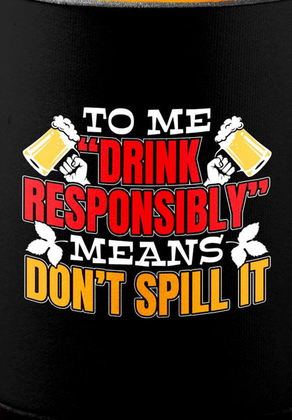 Beer - Drink Responsibly - Funny Beer Quote - Home Bar Pub Art Poster - Canvas Prints