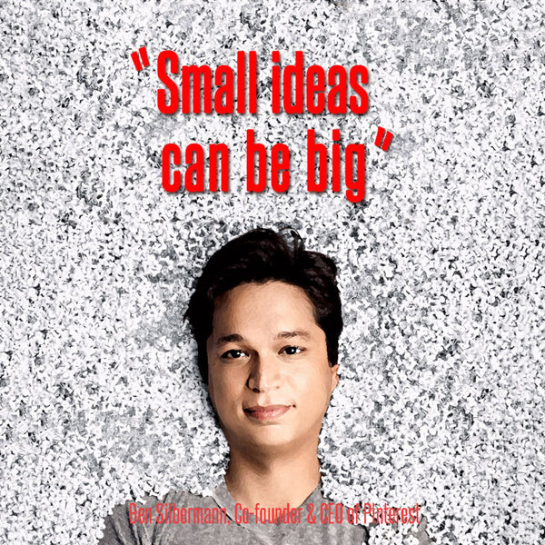 Ben Silbermann - Pinterest Co-Founder - Small Ideas Can Be Big - Canvas Prints