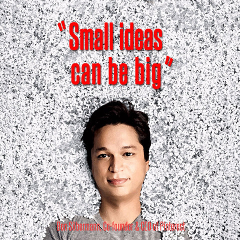 Ben Silbermann - Pinterest Co-Founder - Small Ideas Can Be Big - Framed Prints