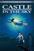 Castle In The Sky - Studio Ghibli Japanaese Animated Movie Poster - Large Art Prints