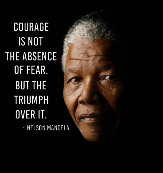 Nelson Mandela - Courage Is Not Absence Of Fear - Canvas Prints