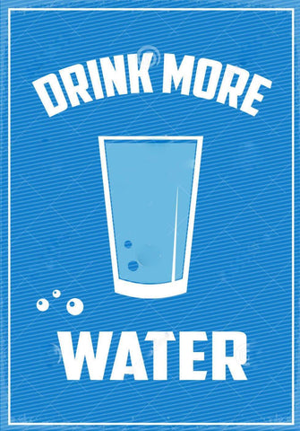 Drink More Water - Art Prints