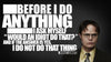 Before I Do - The Office - Dwight Schrute - Canvas Prints