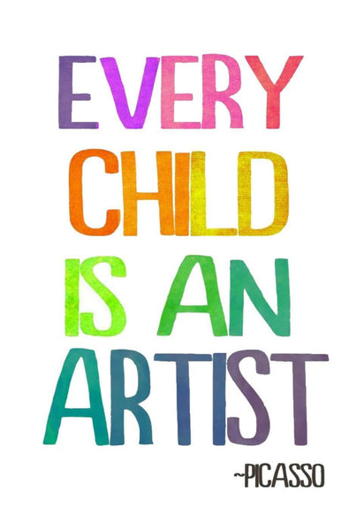 Every Child Is An Artist - Art Prints