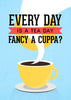 Everyday Is A Tea Day - Art Prints