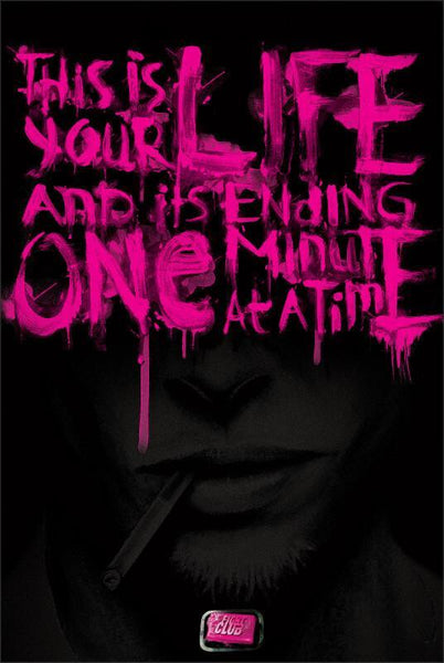 Fight Club Quote - This Is Your Life And Its Ending One Minute At A Time - Framed Prints