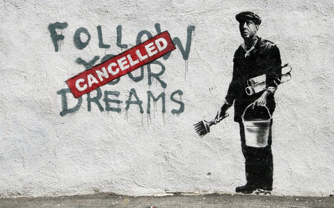 Follow Your Dreams - Banksy by Banksy