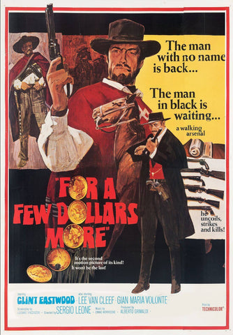 For A Few Dollars More - Clint Eastwood -  Hollywood Spaghetti Western Vintage Movie Release Poster by Eastwood