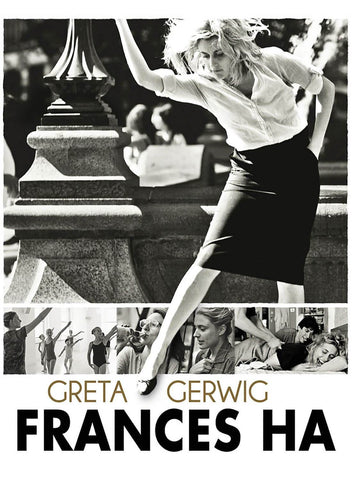 Frances Ha - Greta Gerwig - Hollywood Movie Poster - Posters by Joel Jerry