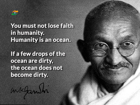 Humanity is an ocean - Mahatama Gandhi Quote - Tallenge Patriotic Collection by Peter James
