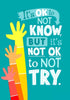 It Is OK To Not Know - Art Prints