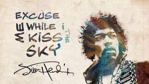 Jimi Hendrix Quote - Excuse Me While I Kiss The Sky - Tallenge Music Collection - Posters