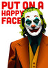 Joker - Put On A Happy Face - Joaquin Phoenix - Fan Art Hollywood English Movie Poster - Large Art Prints