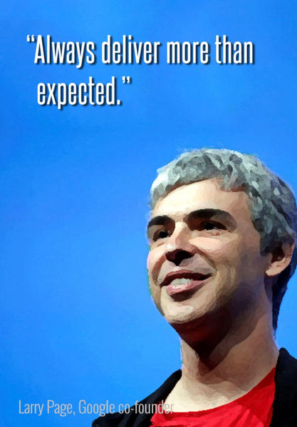 Larry Page - Google Co-Founder - Always deliver more than expected - Posters