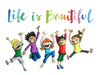 Life Is Beautiful - Framed Prints