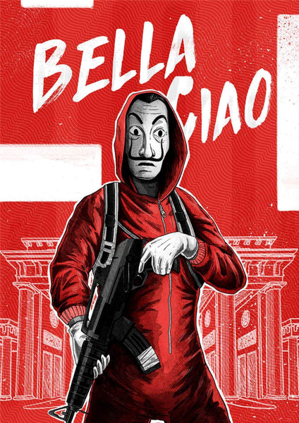 Money Heist - Bella Ciao - La Casa De Papel - Netflix TV Show Poster Fan Art - Art Prints