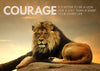 Motivational Quote: COURAGE - Large Art Prints