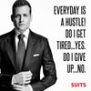 Motivational Poster - Art from SUITS - Everyday Is A Hustle - Harvey Specter Inspirational Quote - Canvas Prints