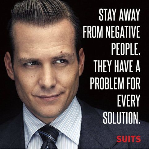 SUITS - Stay Away From Negative People - Harvey Specter Inspirational Quote - Posters