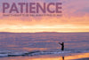 Motivational Quote: PATIENCE - Posters