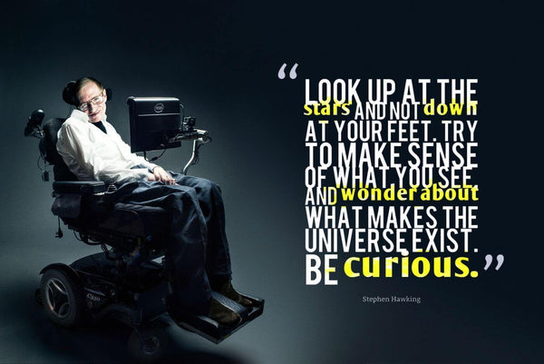 Motivational Poster - Stephen Hawking - Look Up At The Stars Not Down At Your Feet Be Curious - Inspirational Quotes - Posters