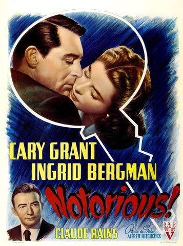 Notorious - Ingrid Bergman - Cary Grant - Alfred Hitchcock - Classic Hollywood Suspense Movie Poster - Art Prints by Hitchcock
