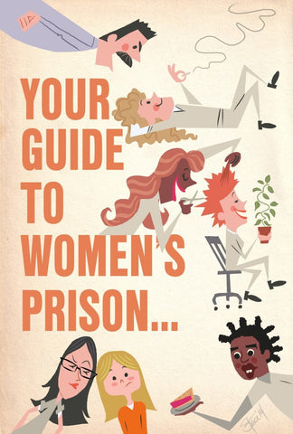 Orange Is The New Black - Guide To Womens Prison Poster - TV Show Collection - Posters by Peter James