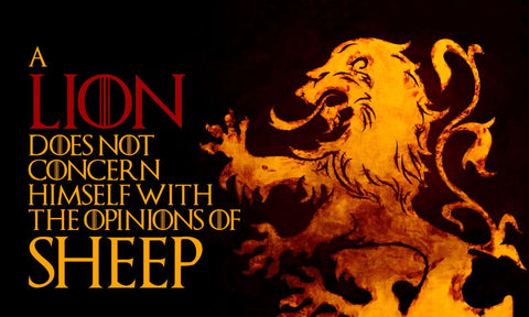 Quote From Game Of Thrones - A Lion Does Not Concern Himself With The Opinions Of Sheep - Canvas Prints