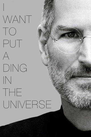 Motivational Poster - Steve Jobs Apple Founder - I want to put a ding in the universe - Inspirational Quote - Art Prints