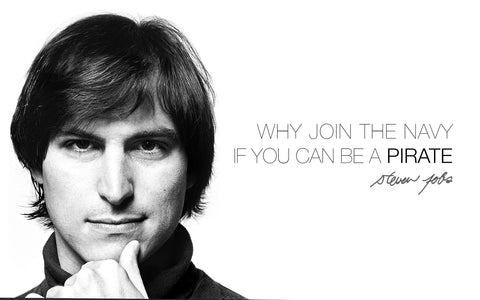 Motivational Poster - Steve Jobs Apple Founder - Why Join The Navy If You Can Be A Pirate - Inspirational Quotes by Tallenge Store