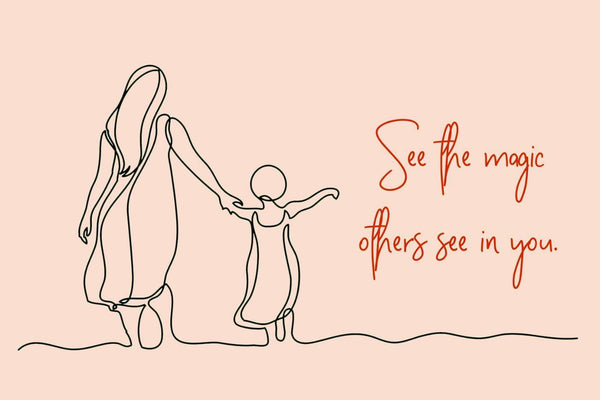 See The Magic That Others See In You - Art Prints