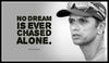 Spirit Of Sport - Rahul Dravid Quote - No Dream Is Ever Chased Alone - Canvas Prints