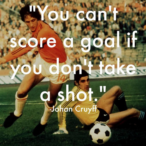 Spirit Of Sports - Johan Cryuff - Arsenal F C - You Cant Score A Goal If You Dont Take A Shot - Motivational Quote - Framed Prints